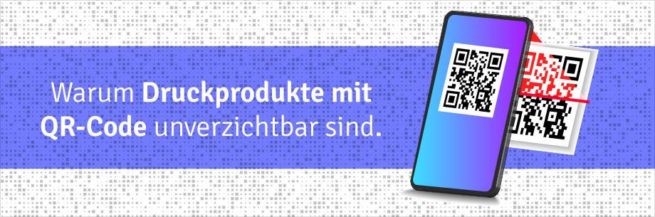 Warum Druckprodukte mit QR-Code unverzichtbar sind.